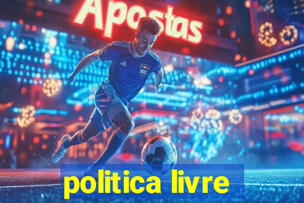 politica livre